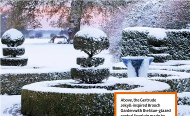  ??  ?? Above, the Gertrude Jekyll-inspired Brooch Garden with the blue-glazed central fountain made by Bungay potter Clive Davies. Below, pleached hornbeams at the front of the hall with silvery teucrium at their feet