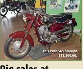  ??  ?? This Puch SGS brought $11,800.00.