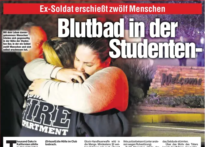  ??  ?? Mit dem Leben davongekom­men: Menschen trösten sich gegenseiti­g in der Nähe der Studenten-Bar, in der ein Soldat zwölf Menschen und sich selbst erschossen hat.