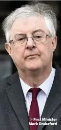  ??  ?? > First Minister Mark Drakeford