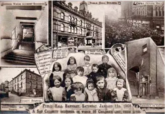  ??  ?? Dieciséis niños murieron en 1908 en el desastre del Barnsley Public Hall, en Inglaterra. Acudieron en masa para ver una película y muchos quedaron atrapados en una angosta escalera.