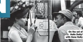  ?? ?? On the set of Hello Dolly! with Gene Kelly