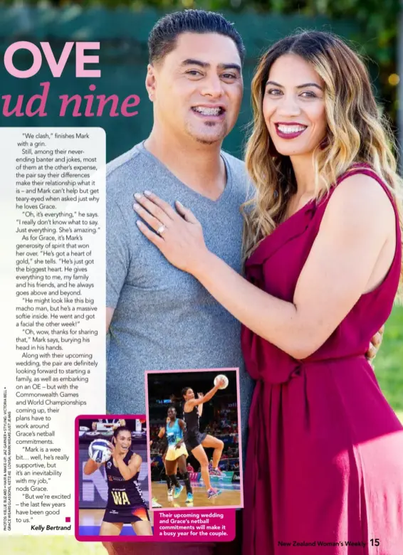  ??  ?? Their upcoming wedding and Grace’s netball commitment­s will make it a busy year for the couple.
