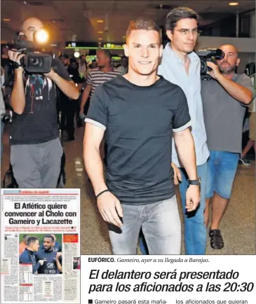  ??  ?? EUFÓRICO. Gameiro, ayer a su llegada a Barajas.