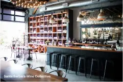  ??  ?? Santa Barbara Wine Collective.