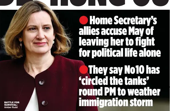  ??  ?? Amber Rudd BATTLE FOR SURVIVAL: