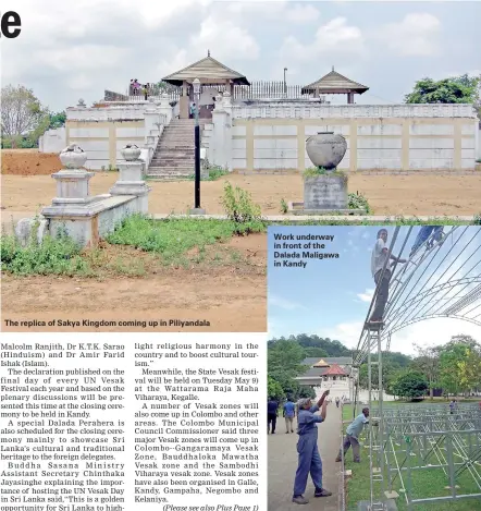  ??  ?? The replica of Sakya Kingdom coming up in Piliyandal­a Work underway in front of the Dalada Maligawa in Kandy