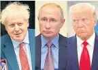  ??  ?? POST-TRUTH Johnson, Putin and Trump