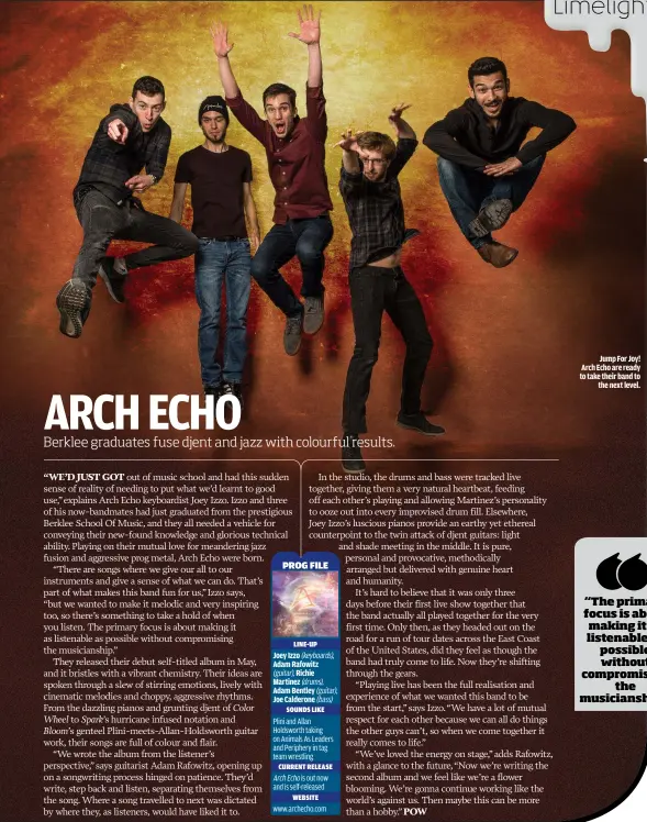  ??  ?? JUMP FOR JOY! ARCH ECHO ARE READY TO TAKE THEIR BAND TO
THE NEXT LEVEL.