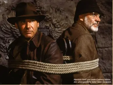  ??  ?? Harrison Ford und Sean Connery bilden das unvergessl­iche Vater-sohn-gespann