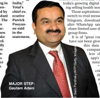  ??  ?? MAJOR STEP: Gautam Adani