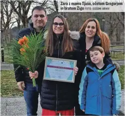  ?? FOTO: OSEBNI ARHIV ?? Zara z mamo Tjašo, očetom Gregorjem in bratom Žigo