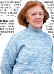  ??  ?? BATTLE: Jean Timmins made her own checks before her bank let the sums be paid