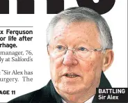  ??  ?? BATTLING Sir Alex