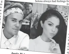  ??  ?? Justin Bieber and Selena Gomez