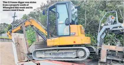  ??  ?? This 5.5 tonne digger was stolen from a property south of Whanga¯ rei this week and its owners want it back.