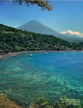  ??  ?? The quiet villages of Amed, overlooked by Mt. Agung.