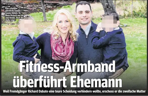  ??  ?? Eine scheinbar glückliche Familie: Connie Dabate, ihr Mann Richard und die zwei Kinder. Doch die Idylle trügt.