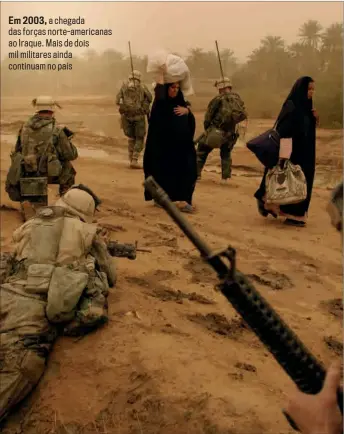  ??  ?? Em 2003, a chegada das forças norte-americanas ao Iraque. Mais de dois mil militares ainda continuam no país
