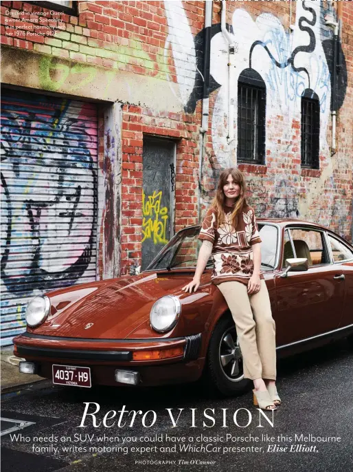  ??  ?? Dressed in vintage Gucci, owner Amara Speechley is in perfect harmony with her 1976 Porsche 912E.