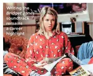  ??  ?? Writing the Bridget Jones soundtrack remains a career highlight