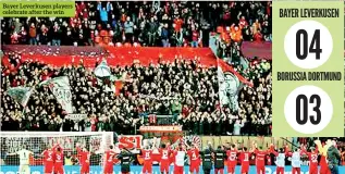  ??  ?? Bayer Leverkusen players celebrate after the win