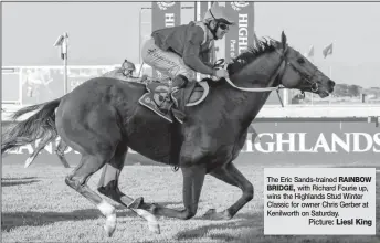  ?? Picture: ?? The Eric Sands-trained RAINBOW BRIDGE, with Richard Fourie up, wins the Highlands Stud Winter Classic for owner Chris Gerber at Kenilworth on Saturday.