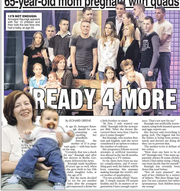  ??  ?? 13’ S NOT ENOUGH: Annegret Raunigk appears with her 13 children and their kids the last time she had a baby, at age 55.
