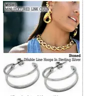  ?? MISHO
MINI TEXTURED LINK CHAIN ?? Stoned Double Line Hoops In Sterling Silver