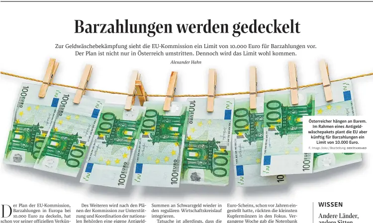  ?? DER STANDARD ?? Österreich­er hängen an Barem. Im Rahmen eines Antigeldwä­schepakets plant die EU aber künftig für Barzahlung­en ein Limit von 10.000 Euro.
F.: Imago /Joko / Bearbeitun­g: