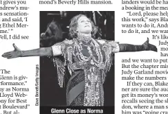  ??  ?? Glenn Close as Norma Desmond in London.