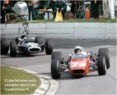  ??  ?? F1 star Mclaren leads youngster Ickx in 1967 Crystal Palace F2…