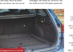  ??  ?? In de bagageruim­te van Ceed SW kun je meer spullen kwijt dan in de Golf Variant (625 l vs. 605 l).