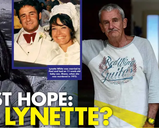  ??  ?? Lynette White was married to Paul and had an 11-week-old baby son, Shane, when she was murdered in 1973.