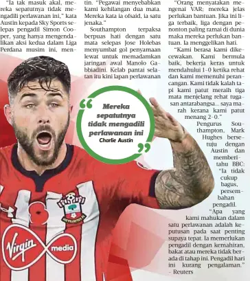  ?? Charlie Austin ?? Mereka sepatutnya tidak mengadili perlawanan ini