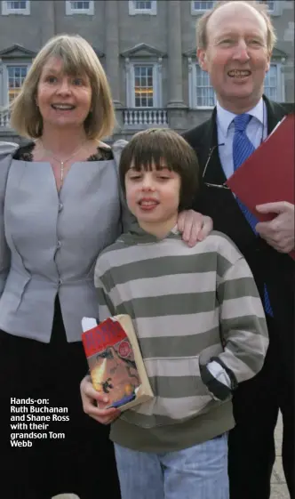  ??  ?? Hands-on: Ruth Buchanan and Shane Ross with their grandson Tom Webb