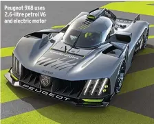  ??  ?? Peugeot 9X8 uses 2.6-litre petrol V6 and electric motor