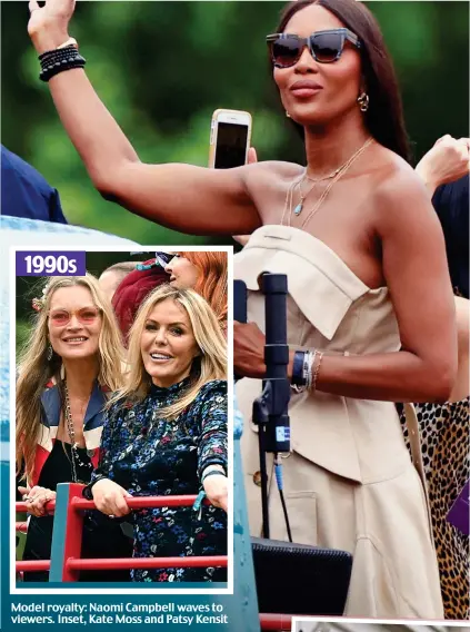  ?? ?? 1990S
Model royalty: Naomi Campbell waves to viewers. Inset, Kate Moss and Patsy Kensit