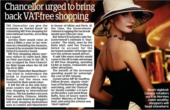  ?? ?? Short-sighted: Luxury retailers such as Hermes claim wealthy shoppers will head elsewhere