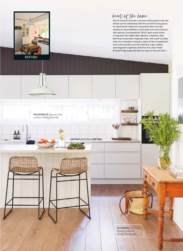  ??  ?? BEFORE SPLASHBACK Subway tiles in Satin White, Colortile. FLOORING Oak Crest flooring in Rustic Grade, Havwoods.