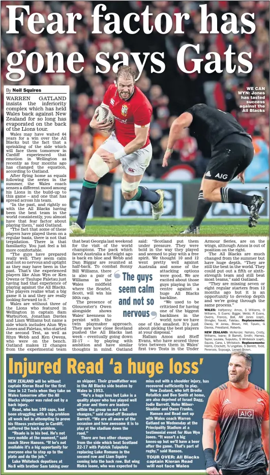  ?? Picture: DAVID ROGERS ?? TOUR OVER: All Blacks captain Kieran Read will not face Wales WE CAN WYN: Jones has tasted success against the All Blacks