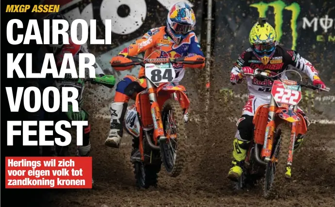  ?? FOTO RAY ARCHER ?? Herlings (84) en Cairoli (222) zij aan zij: de Nederlande­r jaagt op zijn vijfde GP-zege in Assen, de Italiaan op zijn negende wereldtite­l.