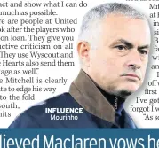  ??  ?? INFLUENCE Mourinho