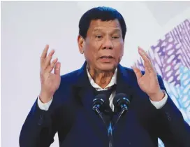  ??  ?? PHILIPPINE PRESIDENT Rodrigo Duterte speaks in Manila last year.