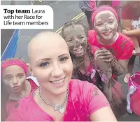  ??  ?? Top team Laura with her Race for Life team members