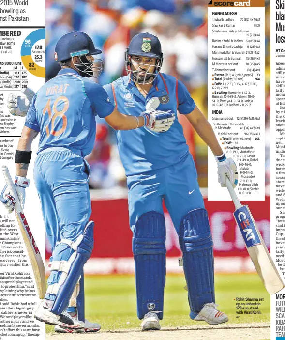  ?? AP ?? Rohit Sharma set up an unbeaten 178run stand with Virat Kohli.