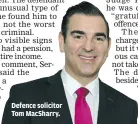  ??  ?? Defence solicitor Tom MacSharry.