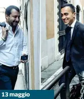  ??  ?? 13 maggio Dopo che Mattarella, il 7 maggio, aveva chiesto alle forze politiche di votare un governo di garanzia fino a dicembre, Matteo Salvini e Luigi Di Maio raggiungon­o l’intesa al termine di una maratona notturna