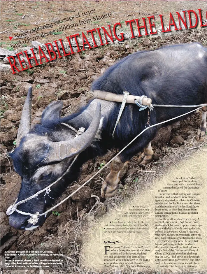  ?? Photos: CFP ?? A farmer ploughs in a village in Guiyang, Southwest China’s Guizhou Province, in February 2011. Inset: A woman shows a land certificat­e issued in 1952 after land reform in her village in Nanchong, Sichuan Province, in September 2002.