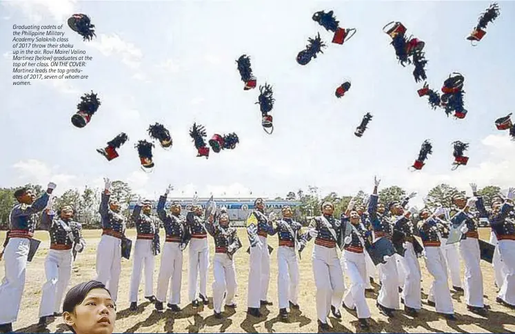 ??  ?? Graduating cadets of the Philippine Military Academy Salaknib class of 2017 throw their shaku up in the air. Rovi Mairel Valino Martinez (below) graduates at the top of her class. ON THE COVER: Martinez leads the top graduates of 2017, seven of whom...